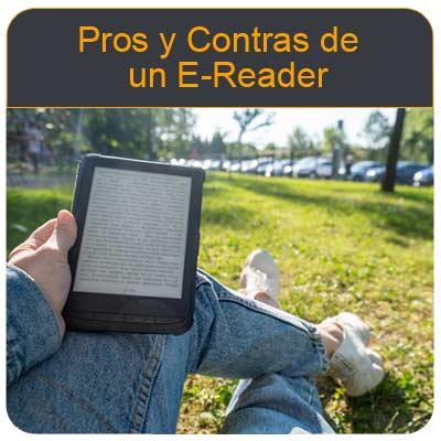 PROS Y CONTRAS DE UN E-READER